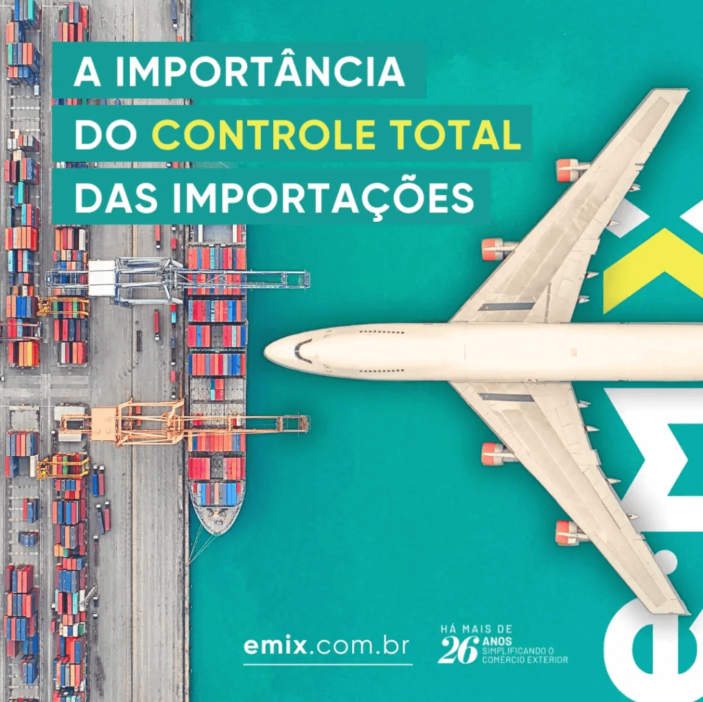 A Importância do controle total das Importações