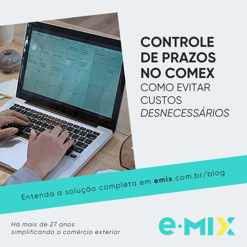 Controle de prazos no Comex: como evitar custos desnecessários