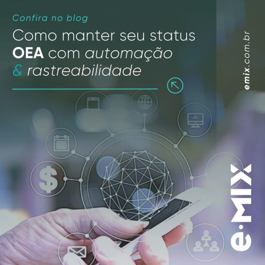 Como manter seu status OEA com automação e rastreabilidade