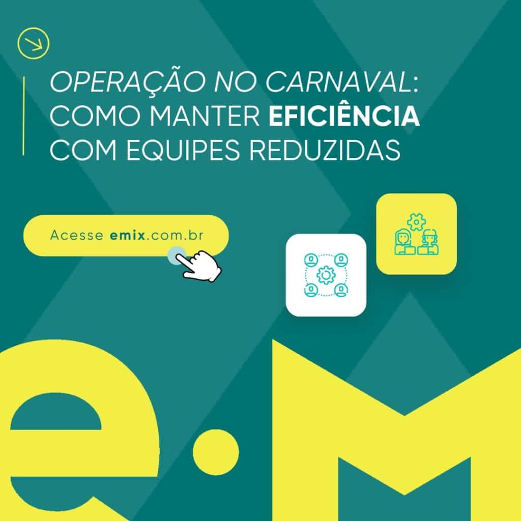 Operação no Carnaval: como manter eficiência com equipes reduzidas