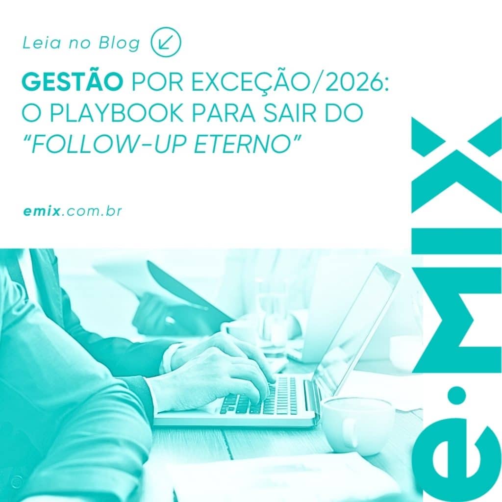 Gestão por exceção: playbook para sair do “follow-up eterno”