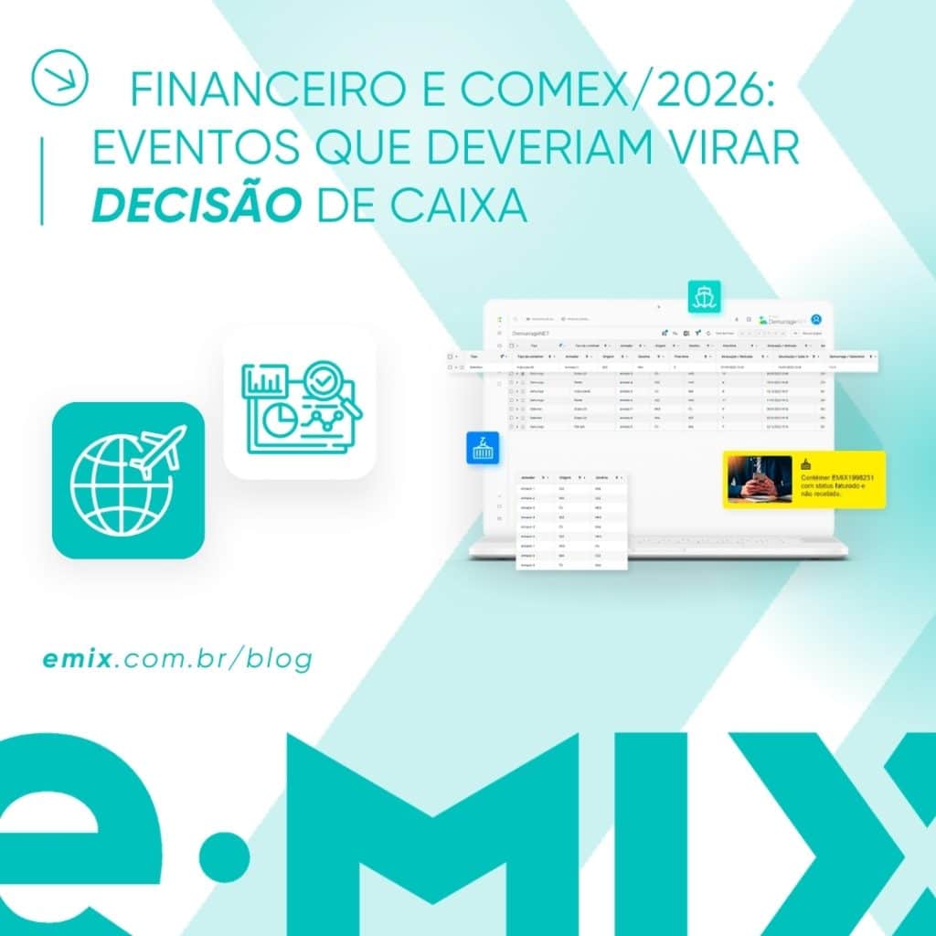 Financeiro Comex: eventos viram decisão de caixa