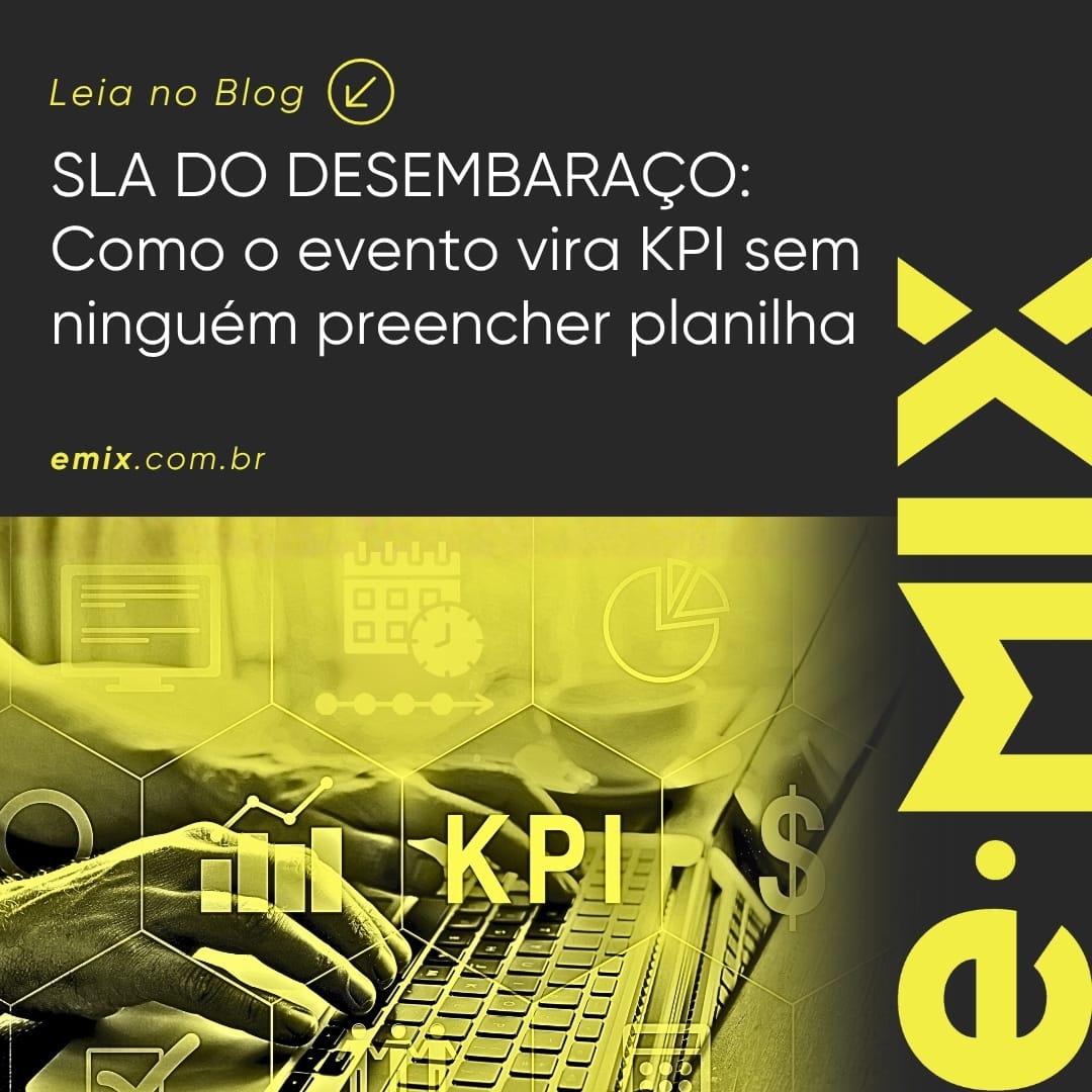 SLA de desembaraço: como o evento vira KPI sem ninguém preencher planilha
