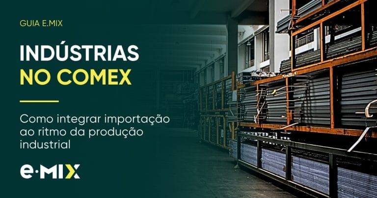 Indústrias no Comex: guia completo