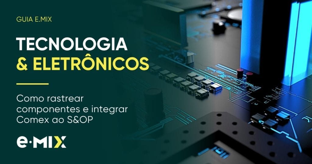 Tecnologia e Eletrônicos no Comex: guia completo