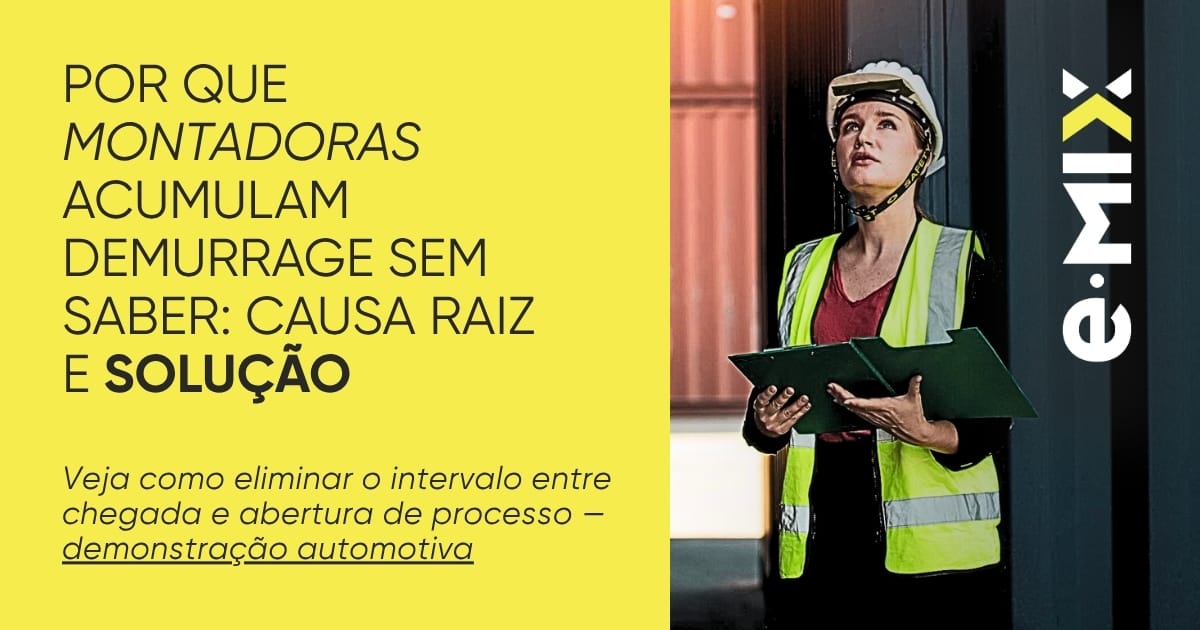 Por que montadoras acumulam demurrage sem saber: causa raiz e solução