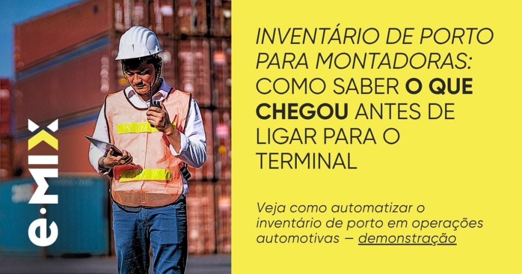 Inventário de porto para montadoras: como saber o que chegou antes de ligar para o terminal