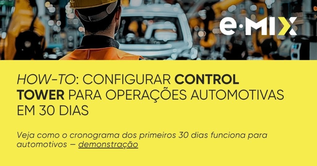 How-to: configurar Control Tower para operações automotivas em 30 dias