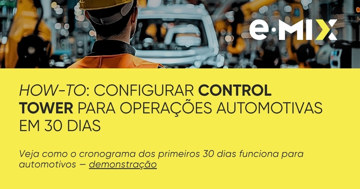 How-to: configurar Control Tower para operações automotivas em 30 dias