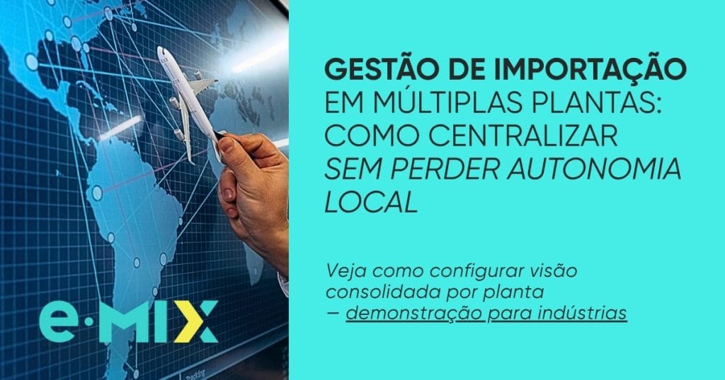 Gestão de importação em múltiplas plantas: como centralizar sem perder autonomia local