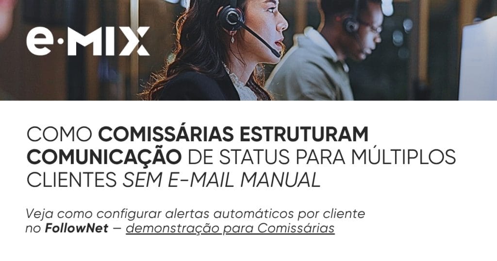 Como Comissárias estruturam comunicação de status para múltiplos clientes sem e-mail manual