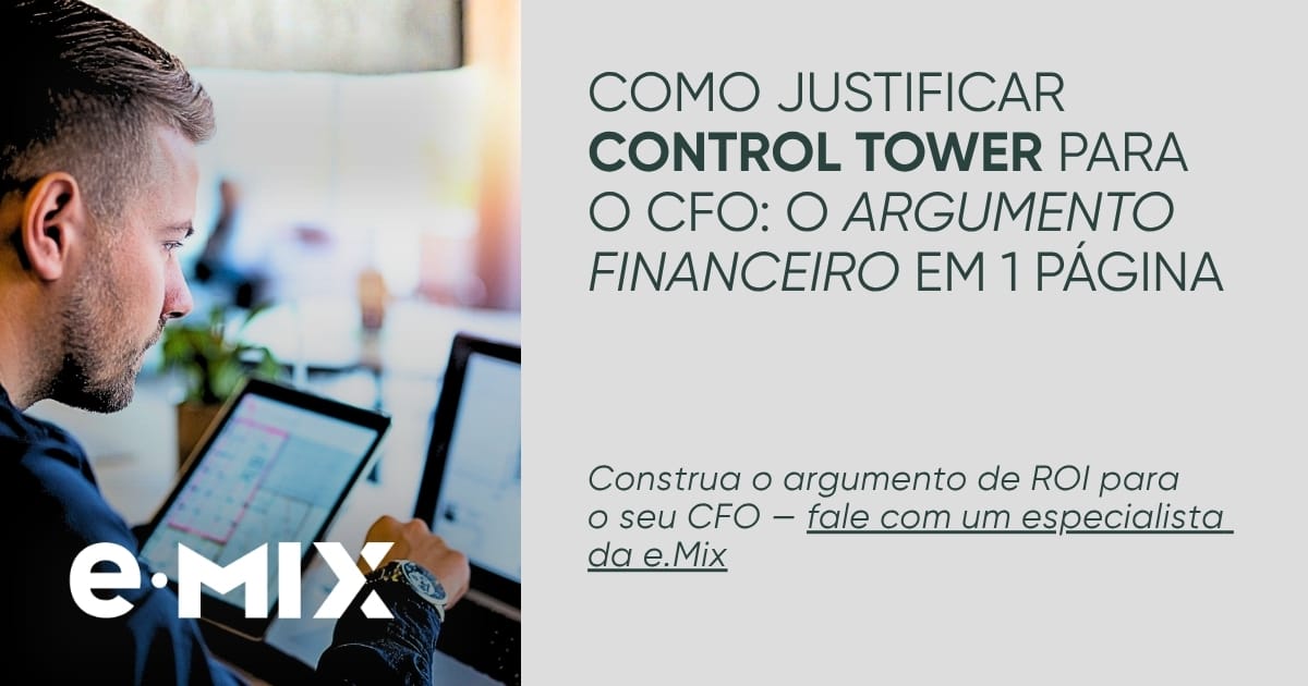 Como justificar Control Tower para o CFO: o argumento financeiro em 1 página
