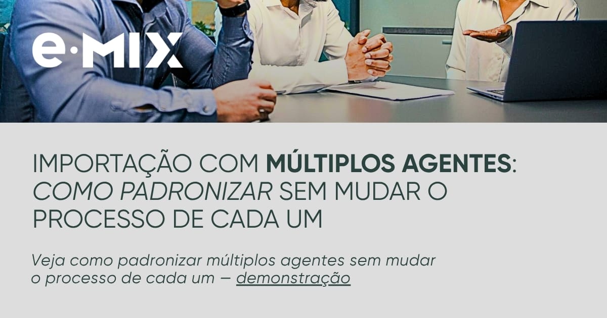 Importação com múltiplos agentes: como padronizar sem mudar o processo de cada um