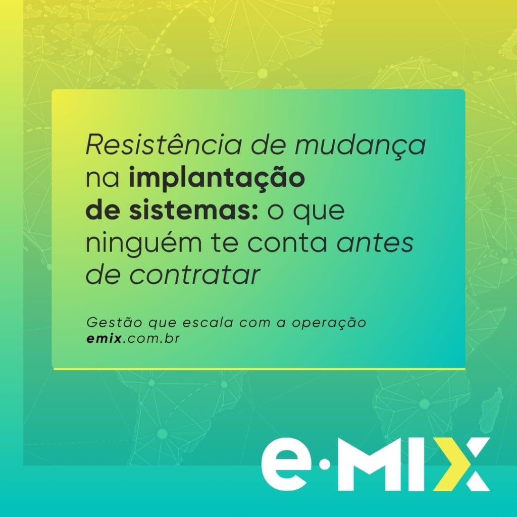 Resistência de mudança na implantação de sistemas: o que ninguém te conta antes de contratar