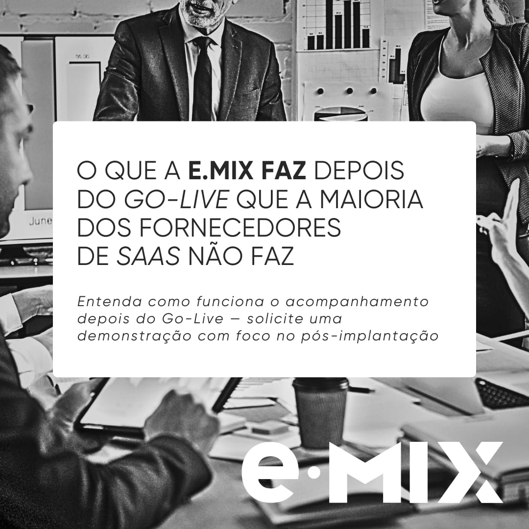 O que a e.Mix faz depois do Go-Live que a maioria dos fornecedores de SaaS não faz