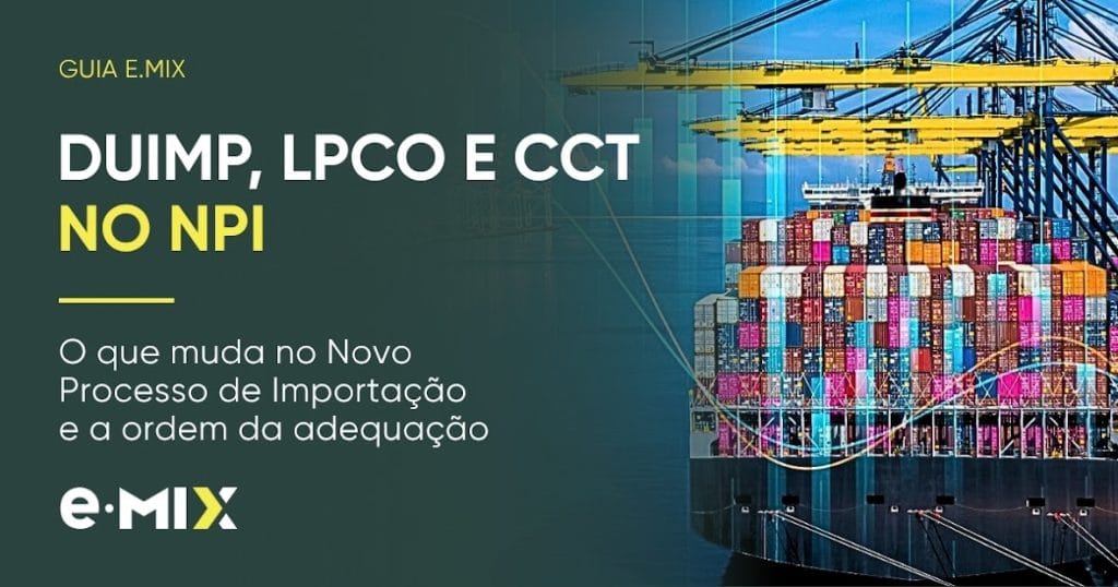 DUIMP e o Novo Processo de Importação (NPI): o guia da adequação