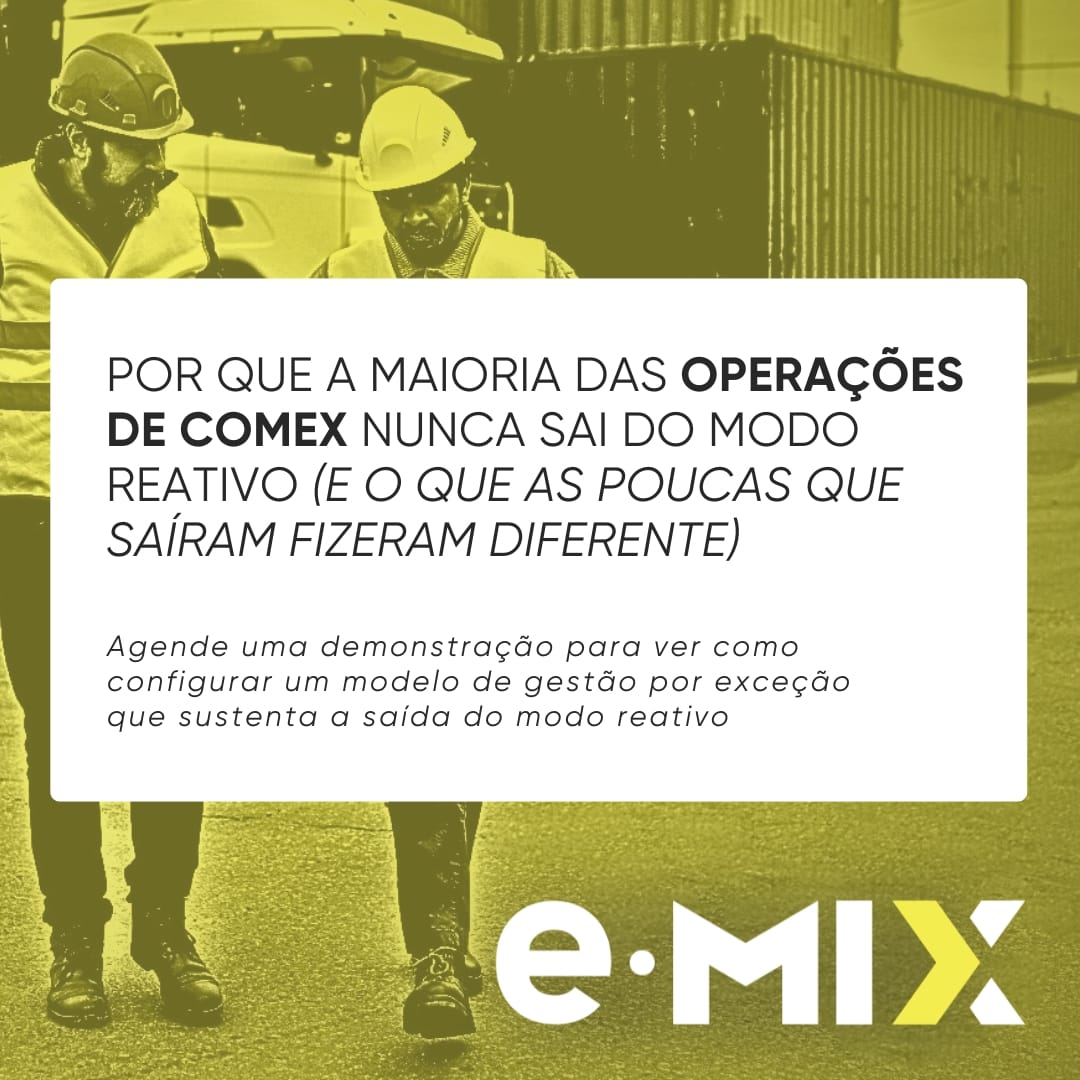 Por que a maioria das operações de Comex nunca sai do modo reativo (e o que as poucas que saíram fizeram diferente)