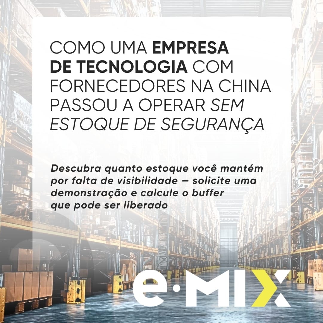 Como uma empresa de tecnologia com fornecedores na China passou a operar sem estoque de segurança