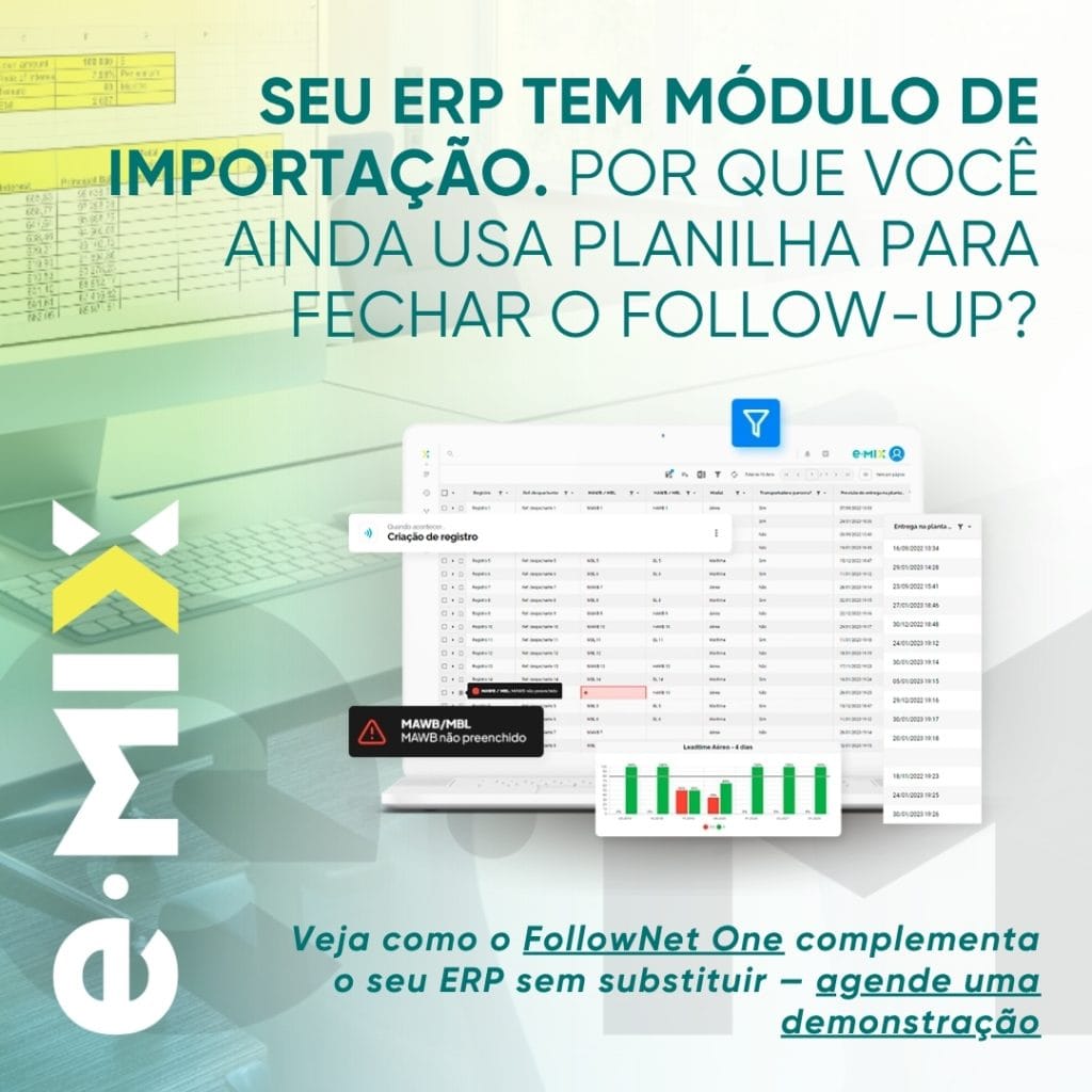 Seu ERP tem módulo de importação. Por que você ainda usa planilha para fechar o follow-up?