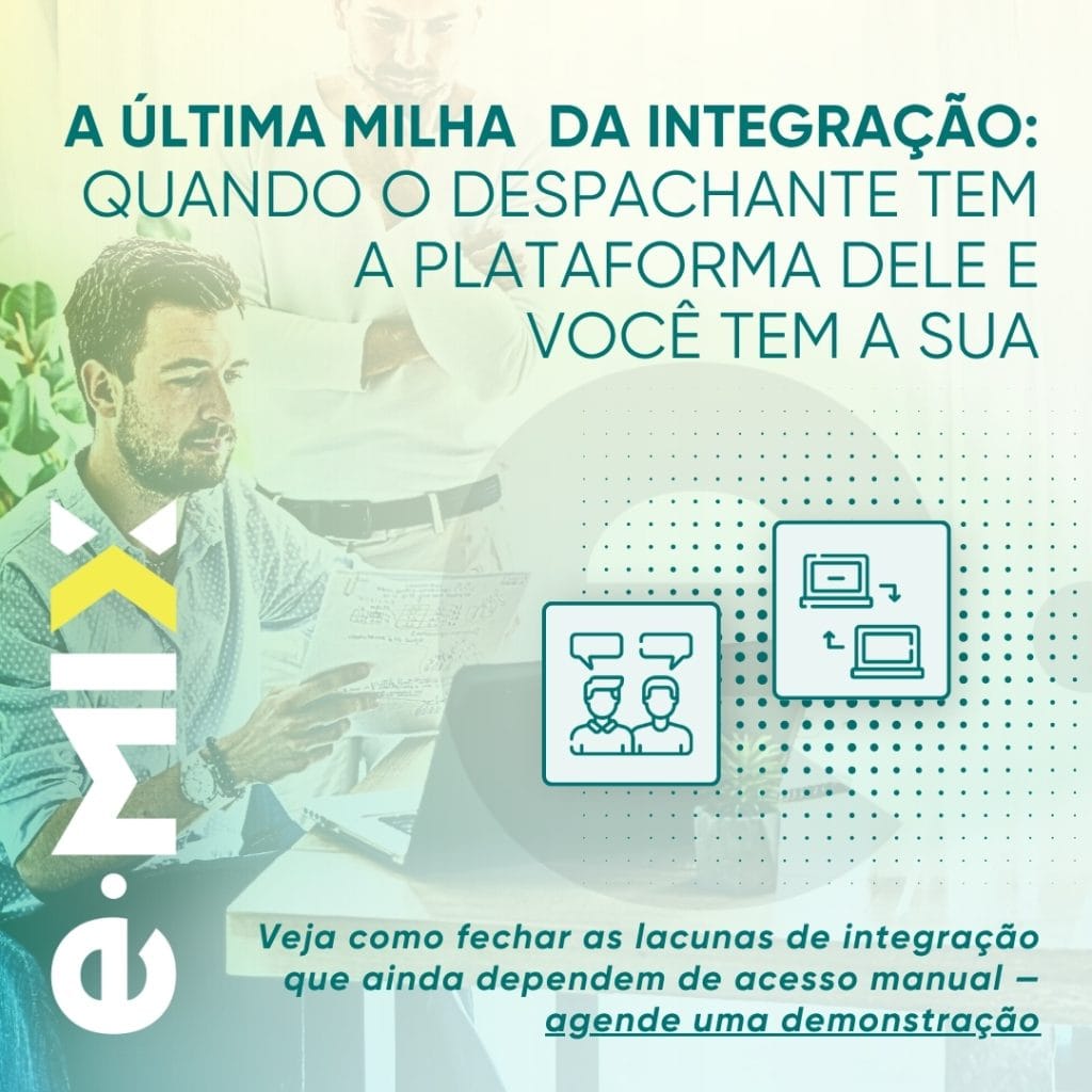 A última milha da integração: quando o despachante tem a plataforma dele e você tem a sua