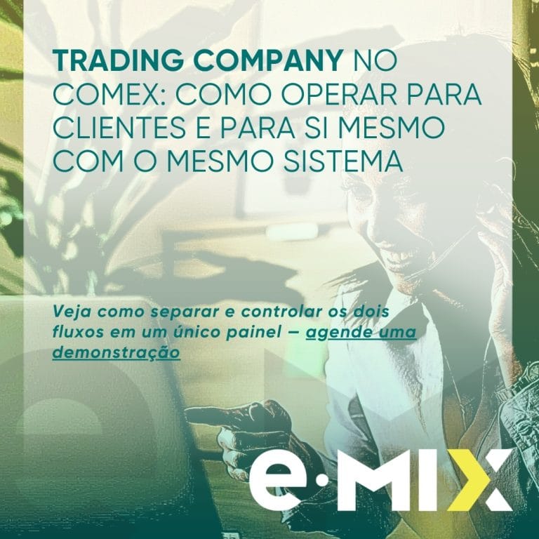Trading company no Comex: como operar para clientes e para si mesmo com o mesmo sistema