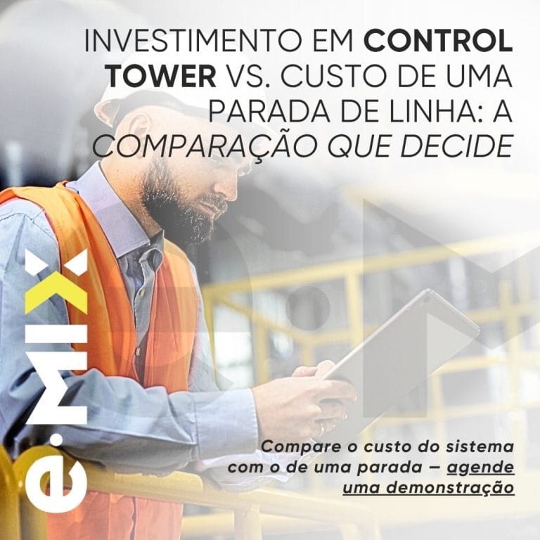 Investimento em Control Tower vs. custo de uma parada de linha: a comparação que decide