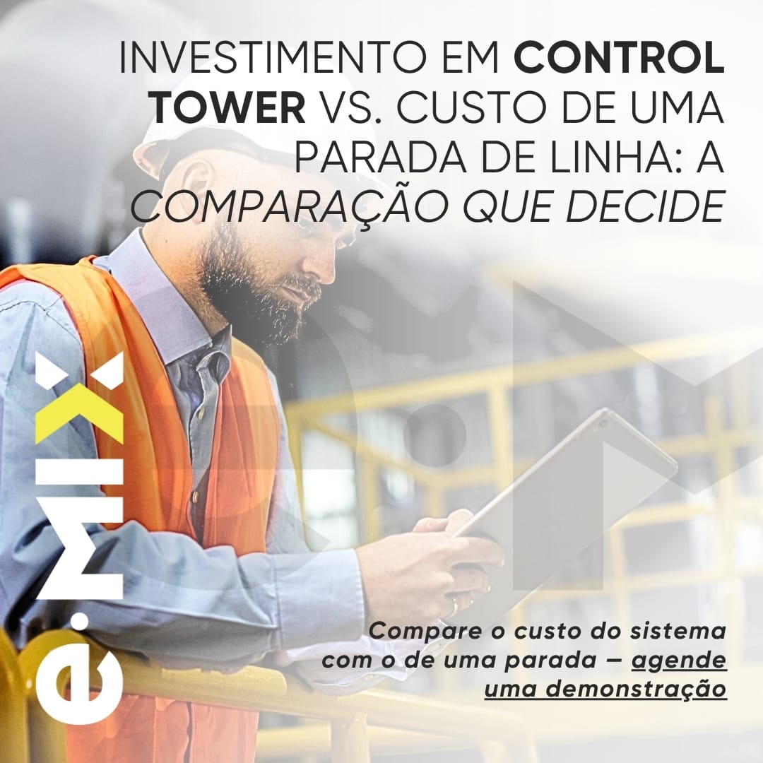 Investimento em Control Tower vs. custo de uma parada de linha: a comparação que decide
