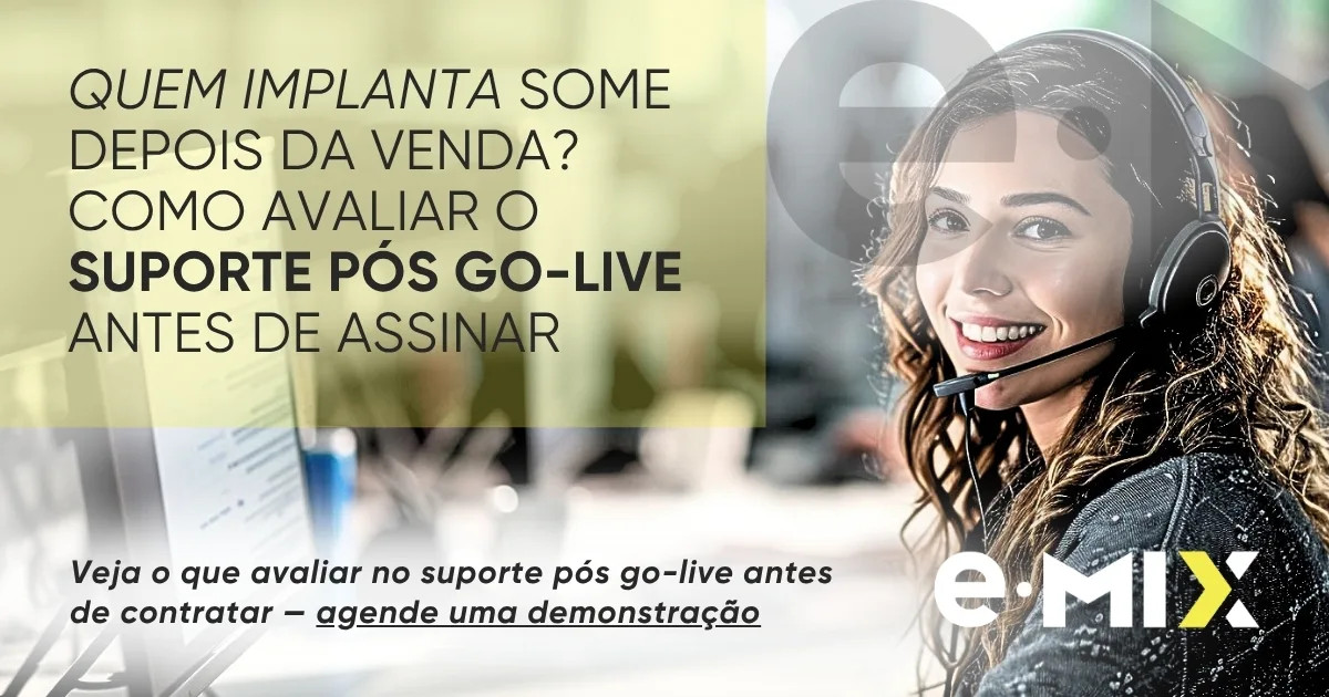 Quem implanta some depois da venda? Como avaliar o suporte pós go-live antes de assinar