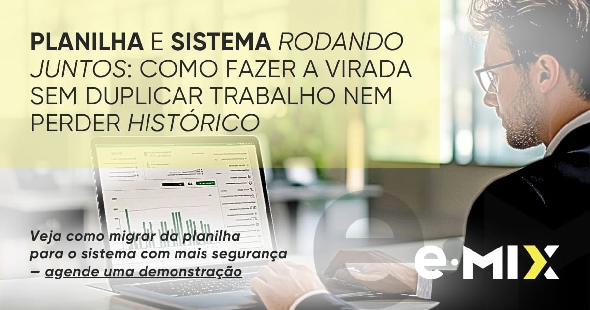 Planilha e sistema rodando juntos: como fazer a virada sem duplicar trabalho nem perder histórico
