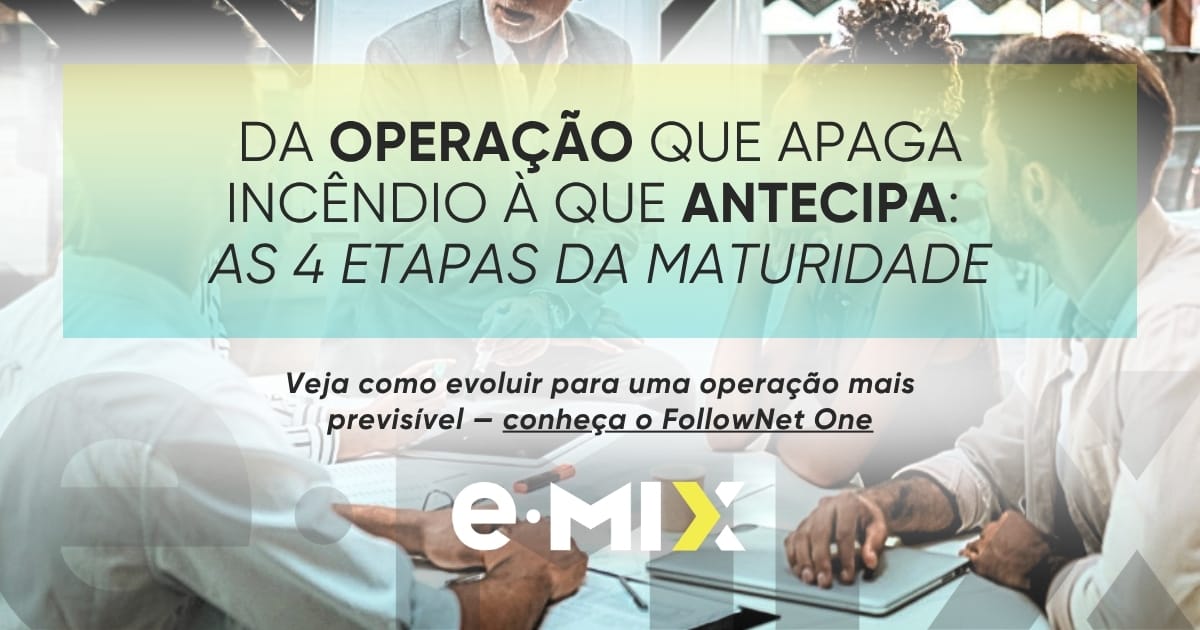 Da operação que apaga incêndio à que antecipa: as 4 etapas da maturidade