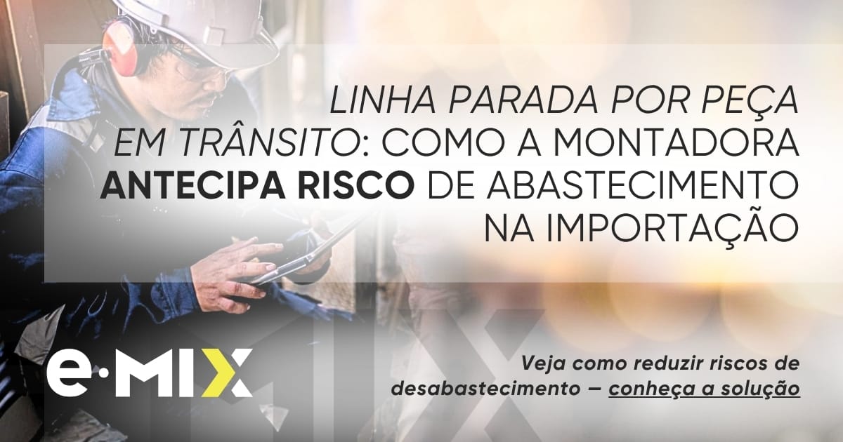 Linha parada por peça em trânsito: como a montadora antecipa risco de abastecimento na importação