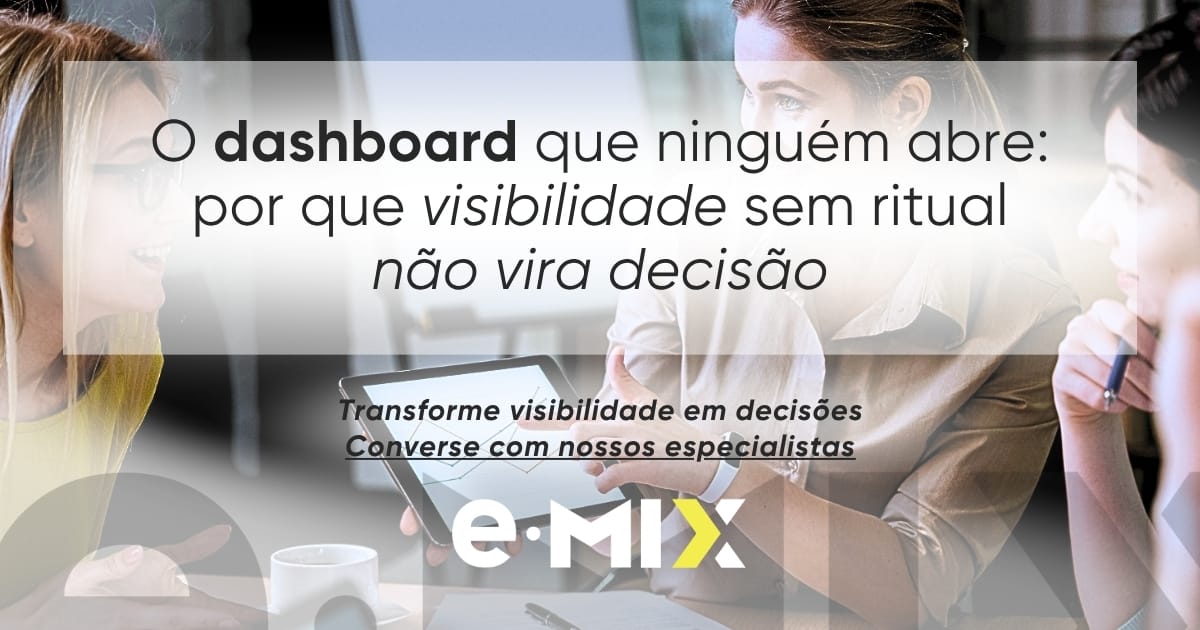 O dashboard que ninguém abre: por que visibilidade sem ritual não vira decisão