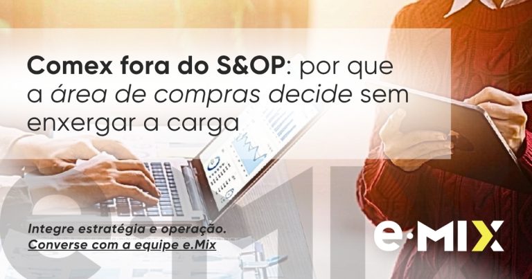 Comex fora do S&OP: por que a área de compras decide sem enxergar a carga